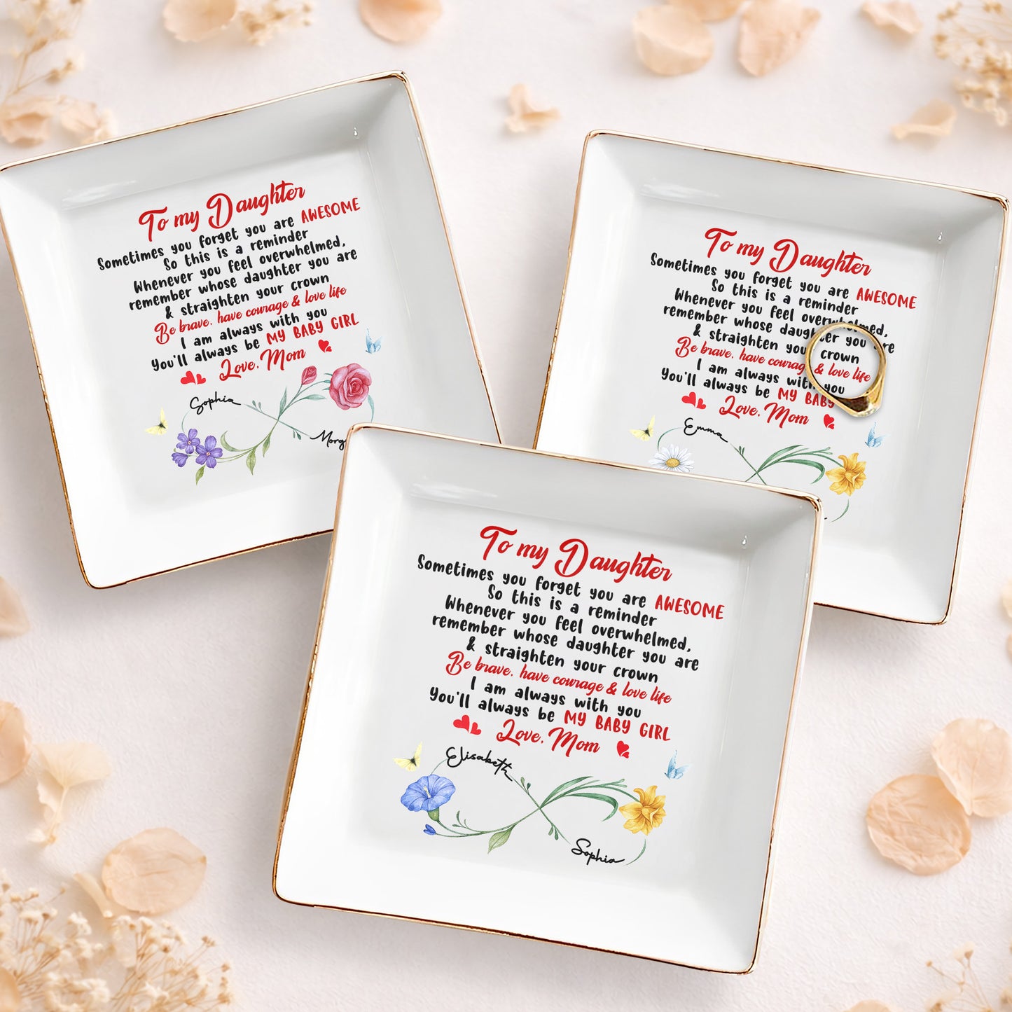 To My Daughter – Be Brave, Have Courage & Love Life - Personalized Jewelry Dish - INK_0103