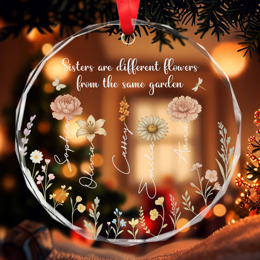Sisters Are Different Flowers From The Same Garden - Custom Personalized Glass Ornament - INK_2