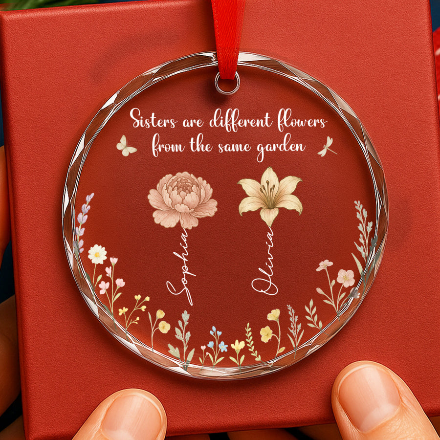 Sisters Are Different Flowers From The Same Garden - Custom Personalized Glass Ornament - INK_2