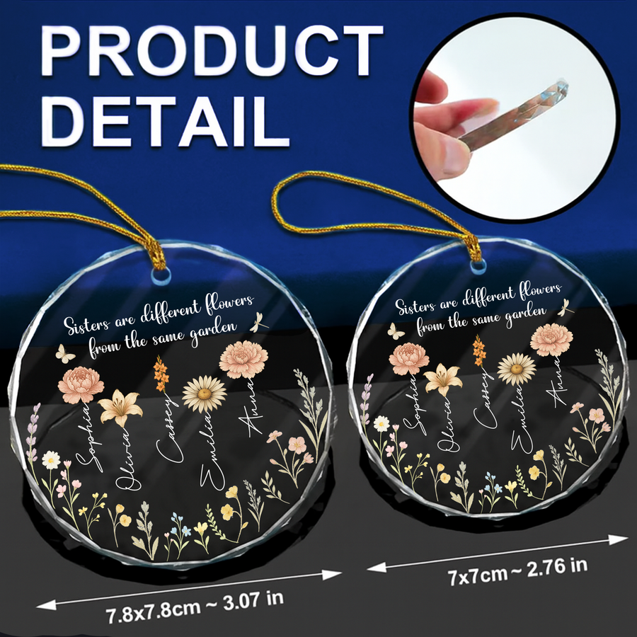 Sisters Are Different Flowers From The Same Garden - Custom Personalized Glass Ornament - INK_2