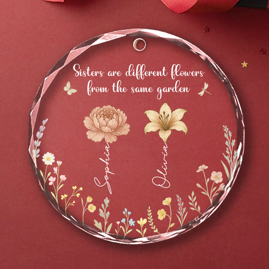 Sisters Are Different Flowers From The Same Garden - Custom Personalized Glass Ornament - INK_2